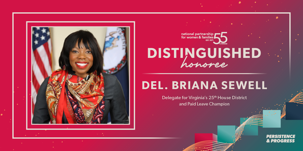 Distinguished honoree Del. Briana Sewell, delegate for Virginia's 25th House District and paid leave champion