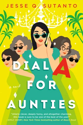 Book cover: Dial A for Aunties by Jesse Q Sutanto
