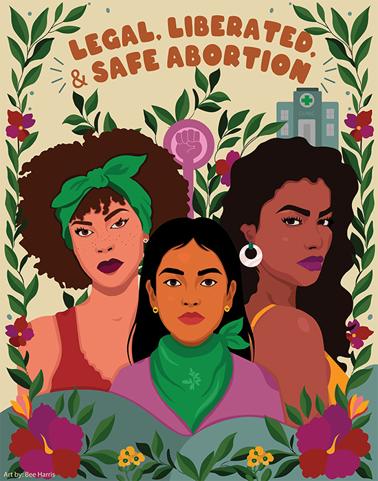 Illustrated drawing of three Latina looking fierce. The text reads: Legal, liberated and safe abortion